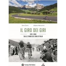 giro dei giri. Ieri e oggi sulle strade del Giro dItalia