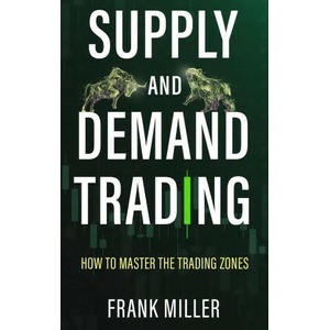 Supply and Demand Trading | Frank Miller (ISBN: 9781957999050)