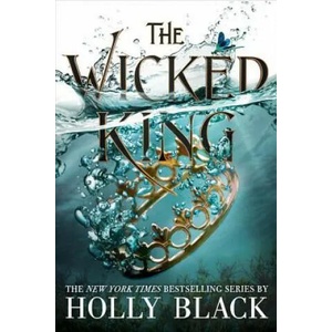 The Wicked King | Holly Black (ISBN: 9780316310352)