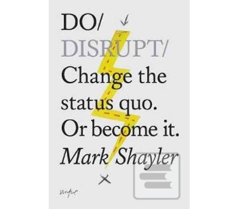 Do Disrupt Shayler Mark