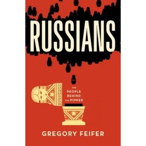 Russians | Gregory Feifer (2014)