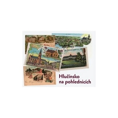 Hlučínsko na pohlednicích - kol.