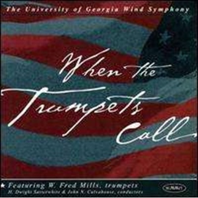 UNIVERSITY OF GEORGIA WIND SYMPHONY - When The Trumpets Call CD