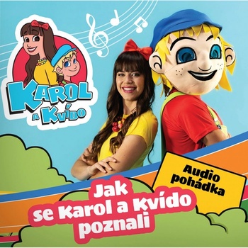 Karol a Kvído: Jak se Karol a Kvído poznali - Audiopohádka + písmičky CD