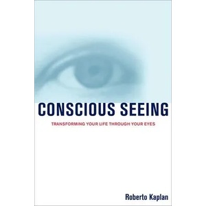Conscious Seeing | Roberto Kaplan (ISBN: 9781582700489)