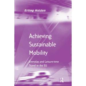 Achieving Sustainable Mobility | HOLDEN (ISBN: 9781138254954)