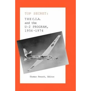 C. I. A. and the U-2 Program | Thomas Fensch (ISBN: 9780930751104)