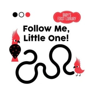 Follow me, little one! (Baby Montessori) | Agnese Baruzzi (ISBN: 9788854417519)