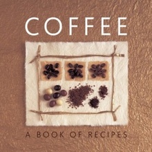 Coffee: A Book of Recipes: Helen Sudell