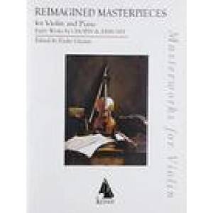 REIMAGINED MASTERPIECES FOR VIOLIN AND PIANO: 8 WORKS OF CHOPIN AND DEBUSSY VIOLIN/PNO | Claude Debussy, Endre Granat (ISBN: 9781581067798)
