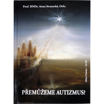 Přemůžeme autismus? - Anna Strunecká