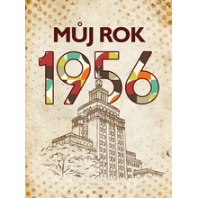 Můj rok 1956 - Jarmila Frejtichová