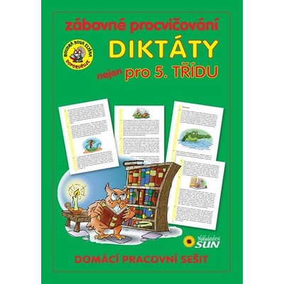 Diktáty nejen pro 5. třídu PS - Zábavné procvičování