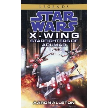 Starfighters of Adumar: Star Wars Legends X-Wing