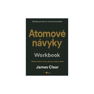 Atomové návyky – WorkbookJames Clear