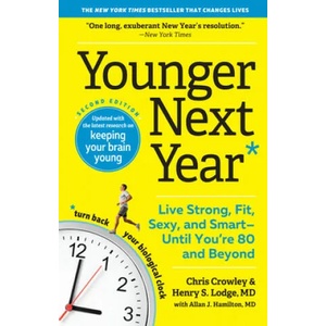 Younger Next Year | Chris Crowley, Henry S. Lodge, Allan J. Hamilton (ISBN: 9781523507924)