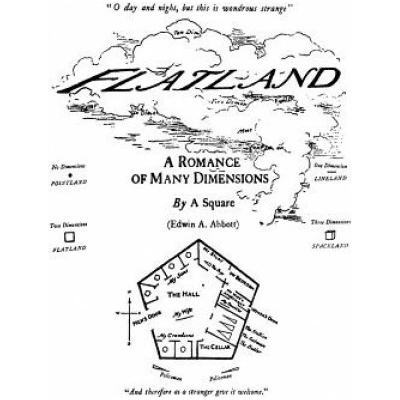 Flatland: A Romance of Many Dimensions