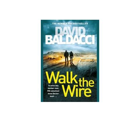 Walk the Wire - David Baldacci