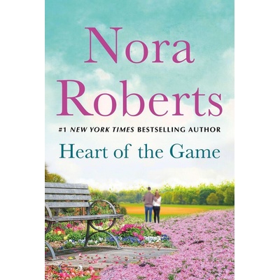 Heart of the Game - Nora Robertsová