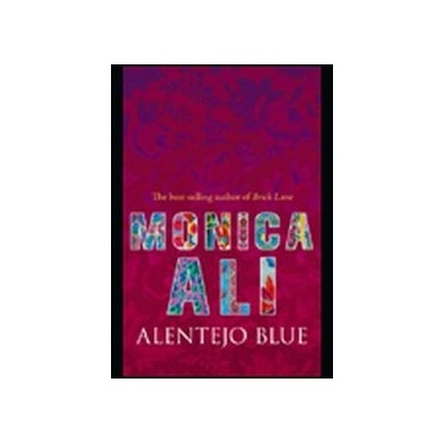 Alentejo Blue - Monica Ali