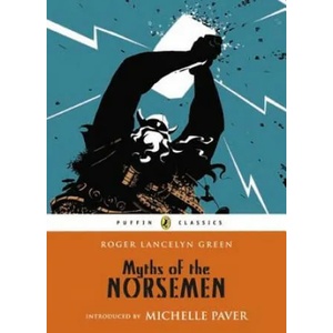 Myths of the Norsemen | Roger Lancelyn Green (2013)