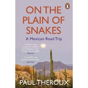 On the Plain of Snakes | Paul Theroux (ISBN: 9780241977521)