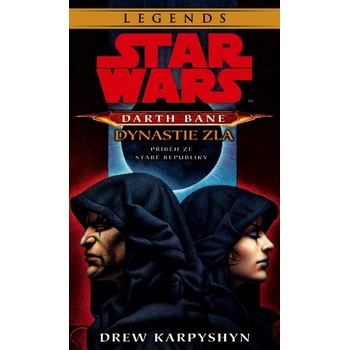 Star Wars - Darth Bane 3. Dynastie zla - Drew Karpyshyn