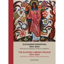 Slovanská knihovna 1924-2024 / The Slavonic Library, Prague 1924-2024 - Lukáš Babka