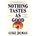 Nothing Tastes As Good