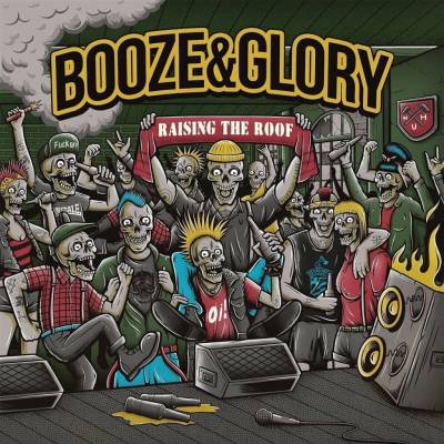 Raising the Roof - Booze & Glory LP
