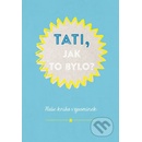 Táta a já