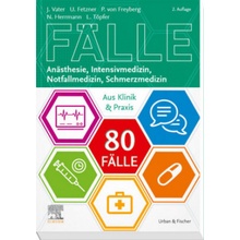 80 Fälle Anästhesie, Intensivmedizin, Notfallmedizin, Schmerzmedizin