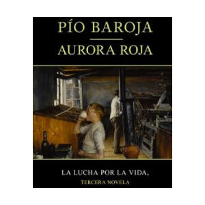 Aurora roja | Pio Baroja (ISBN: 9781519157478)