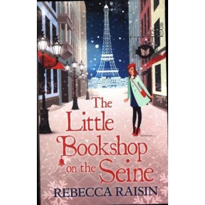 The Little Bookshop On The Seine The Little... Rebecca Raisin