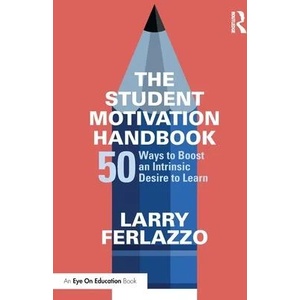 Student Motivation Handbook | Larry Ferlazzo (ISBN: 9781138631519)