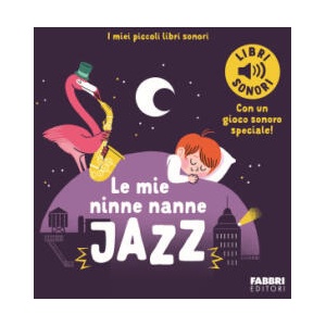 mie ninne nanne jazz. I miei piccoli libri sonori | Marion Billet (2024)