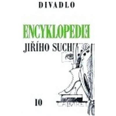 Encyklopedie Jiřího Suchého, svazek 10 Divadlo 1963-1969 Suchý Jiří