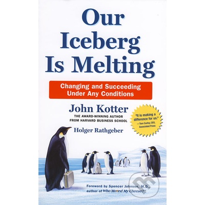 Our Iceberg is Melting - John Kotter, Holger Rathgeber