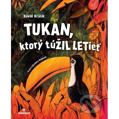 Tukan, ktorý túŽIL LETieť - Dávid Králik, Barbora Repková Ilustrátor