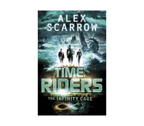 TimeRiders: The Infinity Cage - book 9 - Alex Scarrow