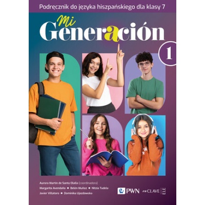 Mi Generacion 1. Język hiszpański. Szkoła podstawowa klasa 7. Podręcznik