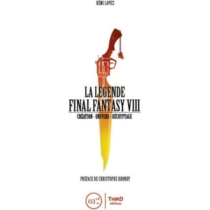 La Légende Final Fantasy VIII | Lopez (ISBN: 9791094723326)