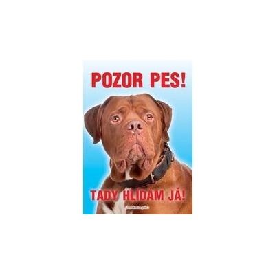 Grel Tabulka pozor pes bordeauxská doga