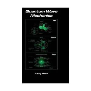Quantum Wave Mechanics - Third Edition | Larry Reed (ISBN: 9781634929646)
