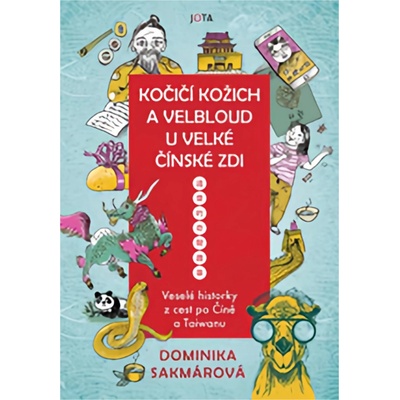Kočičí kožich a velbloud u Velké čínské zdi - Dominika Lukáčová Sakmárová