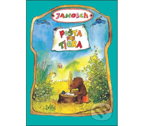 Pošta pre tigra - Janosch