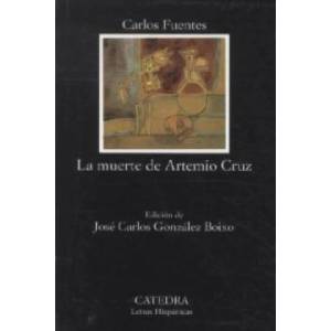 La muerte de Artemio Cruz. Nichts als das Leben, span. Ausgabe | Carlos Fuentes (ISBN: 9788437613932)