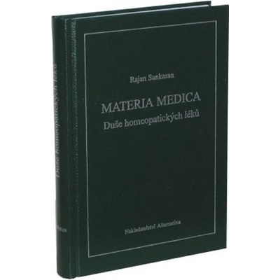 Materie medika - Duše homeopatických léků Kniha - Sankaran Rajan