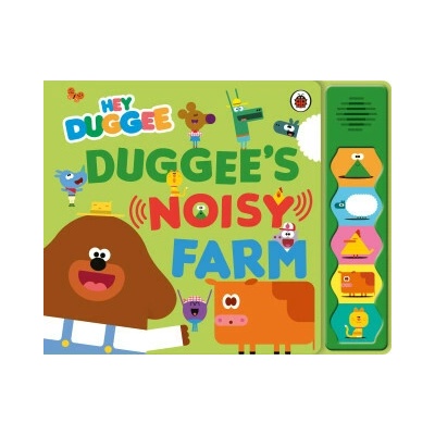 Hey Duggee: Duggee’s Noisy Farm Sound Book