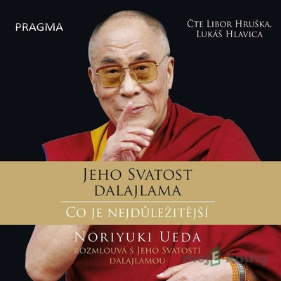 Dalajlama: Co je nejdůležitější - Ueda Noriyuki